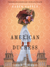 Cover image for American Duchess
